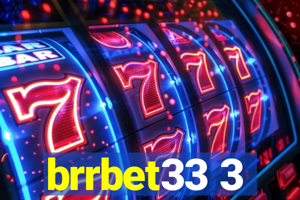 brrbet33 3